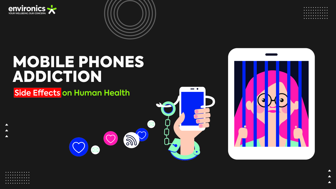 Mobile Phones Cause Adverse Side Effects On Human Health Environics